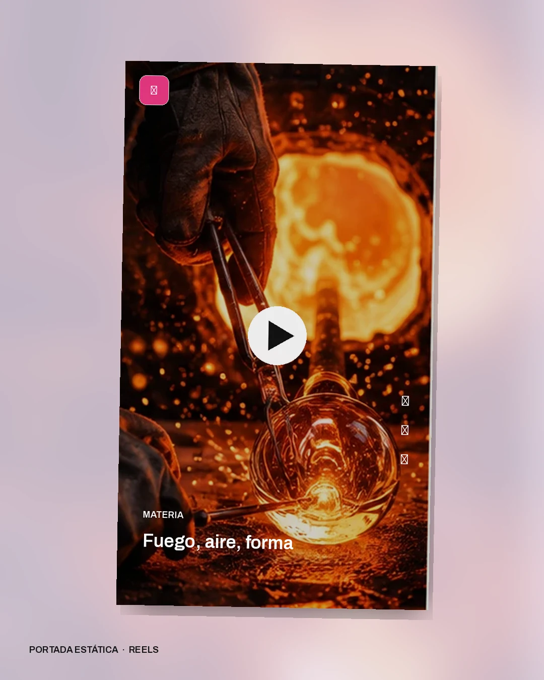 Mockup conceptual de Reels para Materia: Fuego, aire, forma