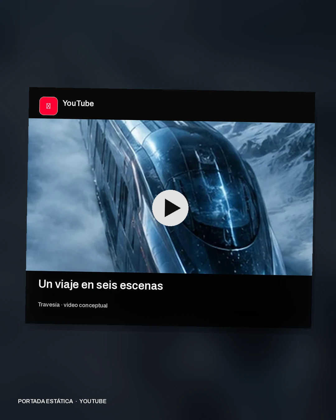 Mockup conceptual de YouTube para Travesía: Un viaje en seis escenas