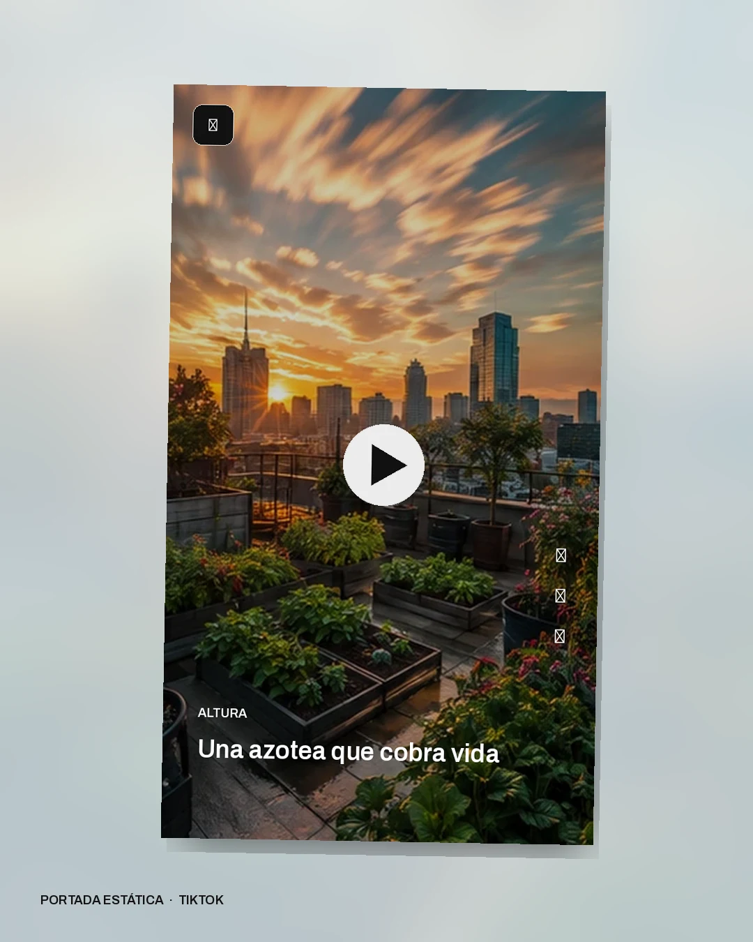 Mockup conceptual de TikTok para Altura: Una azotea que cobra vida