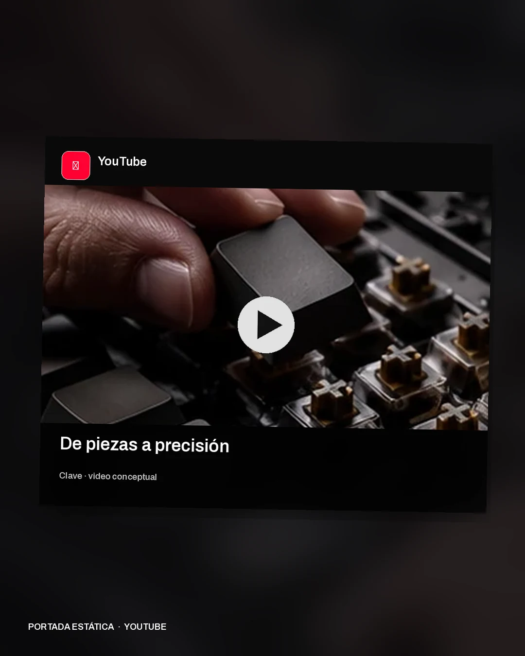 Mockup conceptual de YouTube para Clave: De piezas a precisión